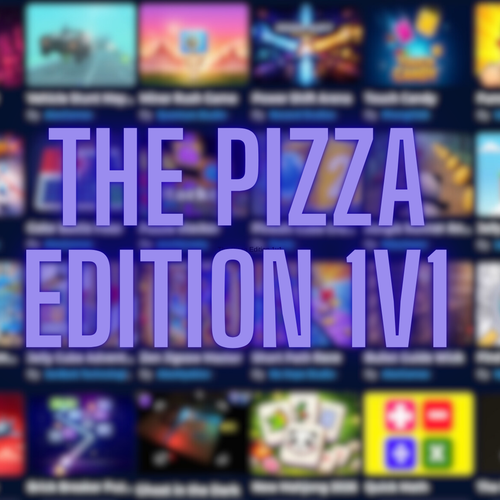 Featured Game on The Pizza Edition 1v1